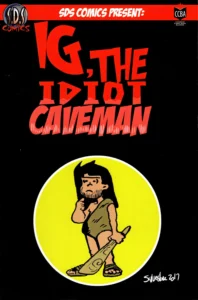 IG, The Idiot Caveman