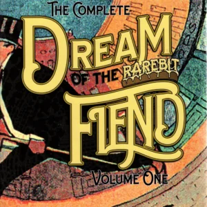 RarebitFiendVol1cove The Complete Dream of the Rarebit Fiend Volumes 1 & 2